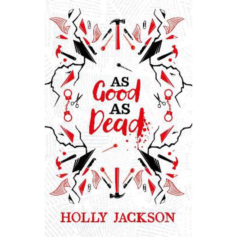 As Good As Dead Collector's Edition (A Good Girl's Guide to Murder, Book 3) (Hardback) - Holly Jackson